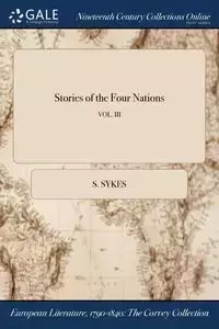 Stories of the Four Nations; VOL. III - Sykes S.