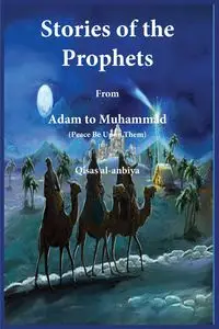 Stories of the prophets (Qiṣaṣ al-Anbiya) - Ibn Kathir