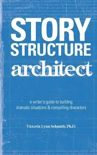 Story Structure Architect - Victoria Lynn Schmidt