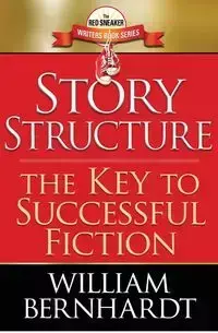 Story Structure - William Bernhardt