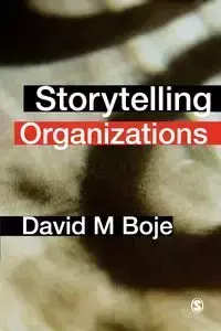 Storytelling Organizations - David M. Boje