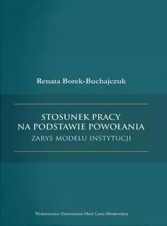 Stosunek pracy na podstawie powołania - Renata Borek-Buchajczuk