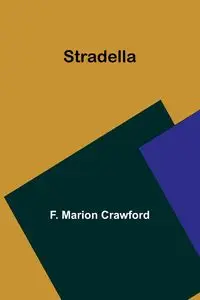 Stradella - Marion Crawford F.