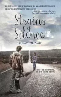 Strains of Silence - Bethany Kaczmarek