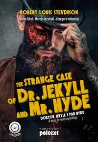 Strange Case of Dr. Jekyll and Mr. Hyde - Robert Louis Stevenson, Marta Fihel, Marcin Jażyński, Grzegorz Komerski