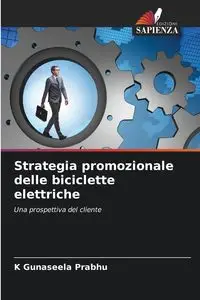 Strategia promozionale delle biciclette elettriche - Prabhu K Gunaseela