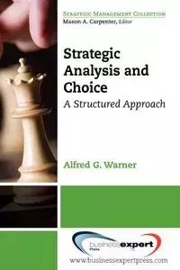 Strategic Analysis and Choice - Warner Alfred G.