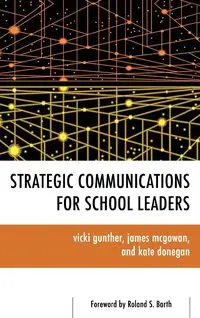 Strategic Communications for School Leaders - Vicki Gunther