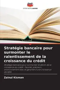 Stratégie bancaire pour surmonter le ralentissement de la croissance du crédit - Kisman Zainul