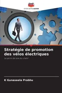 Stratégie de promotion des vélos électriques - Prabhu K Gunaseela