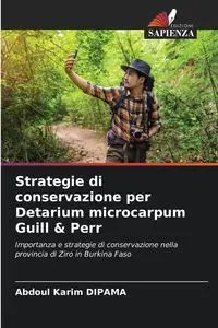 Strategie di conservazione per Detarium microcarpum Guill & Perr - DIPAMA Abdoul Karim