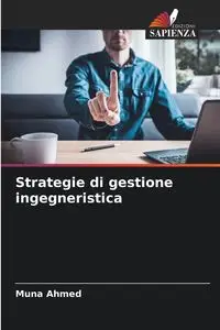 Strategie di gestione ingegneristica - Ahmed Muna