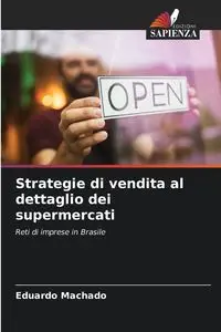 Strategie di vendita al dettaglio dei supermercati - Eduardo Machado