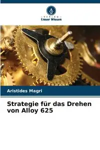 Strategie für das Drehen von Alloy 625 - Magri Aristides