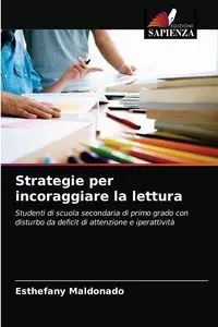 Strategie per incoraggiare la lettura - Maldonado Esthefany