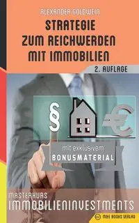 Strategie zum Reichwerden mit Immobilien - Alexander Goldwein