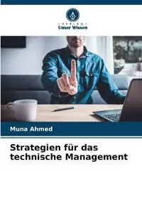 Strategien für das technische Management - Ahmed Muna