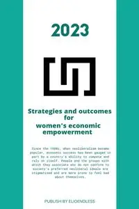 Strategies and outcomes for women's economic empowerment - Endless Elio