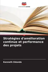 Stratégies d'amélioration continue et performance des projets - Kenneth Odundo