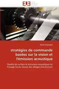 Stratégies de commande basées sur la vision et l''émission acoustique - KAMGUEM-R