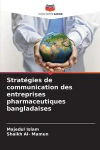 Stratégies de communication des entreprises pharmaceutiques bangladaises - Islam Majedul