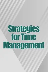 Strategies for Time Management - Benjamin Stokes