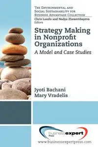 Strategy Making in Nonprofi T Organizations - Bachani Jyoti