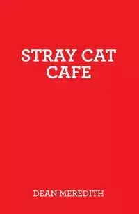 Stray Cat Cafe - Meredith Dean