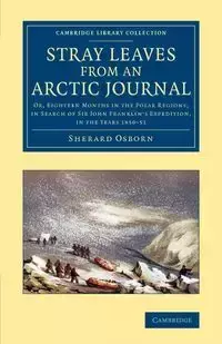 Stray Leaves from an Arctic Journal - Osborn Sherard