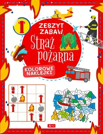 Straż pożarna. Zeszyt zabaw - Justyna Tkocz