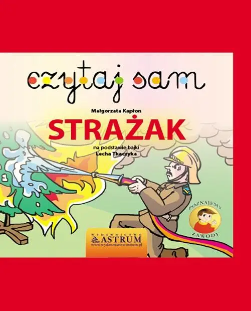 Strażak. Czytaj sam - Małgorzata Kapłon