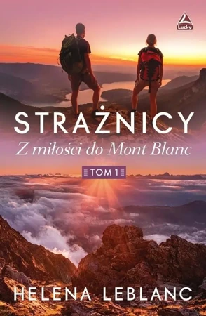 Strażnicy T.1 Z miłości do Mont Blanc - Helena Lablanc