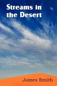 Streams in the Desert - James Smith