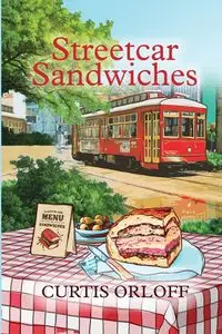 Streetcar Sandwiches - Curt Orloff