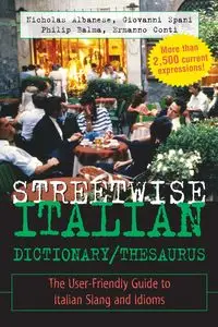 Streetwise Italian Dictionary/Thesaurus - Nicholas Albanese