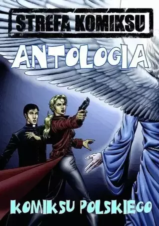 Strefa Komiksu T.3 Antologia Komiksu Polskiego - praca zbiorowa