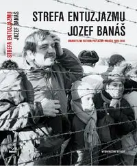 Strefa entuzjazmu - Jozef Banas