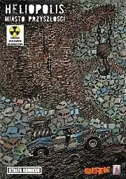 Strefa komiksu T.33 Heliopolis miasto przyszłości - Robert Zaręba, Paweł Gierczak