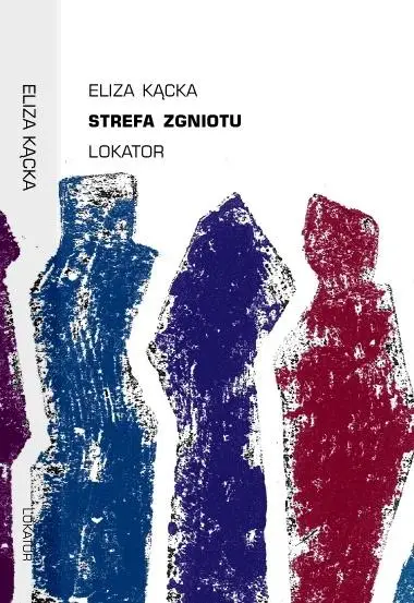 Strefa zgniotu - Eliza Kącka