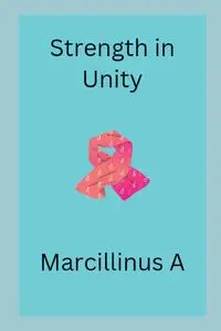 Strength in Unity - A Marcillinus