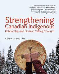 Strengthening Canadian Indigenous - Ed.D. A. Martin Cathy