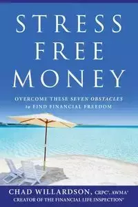 Stress-Free Money - Chad Willardson