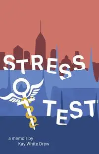 Stress Test - Drew Kay White