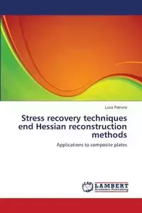 Stress recovery techniques end Hessian reconstruction methods - Patruno Luca