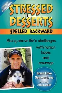 Stressed Is Desserts Spelled Backward - Brian Luke Seaward