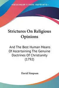 Strictures On Religious Opinions - David Simpson