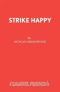 Strike Happy - Duncan Greenwood