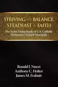 Striving for Balance, Steadfast in Faith - Ronald J. Nuzzi