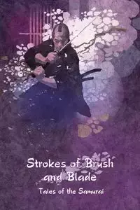 Strokes of Brush and Blade - Lipsett Edward