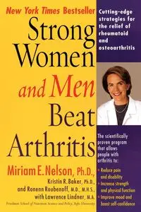 Strong Women and Men Beat Arthritis - Nelson Miriam E.